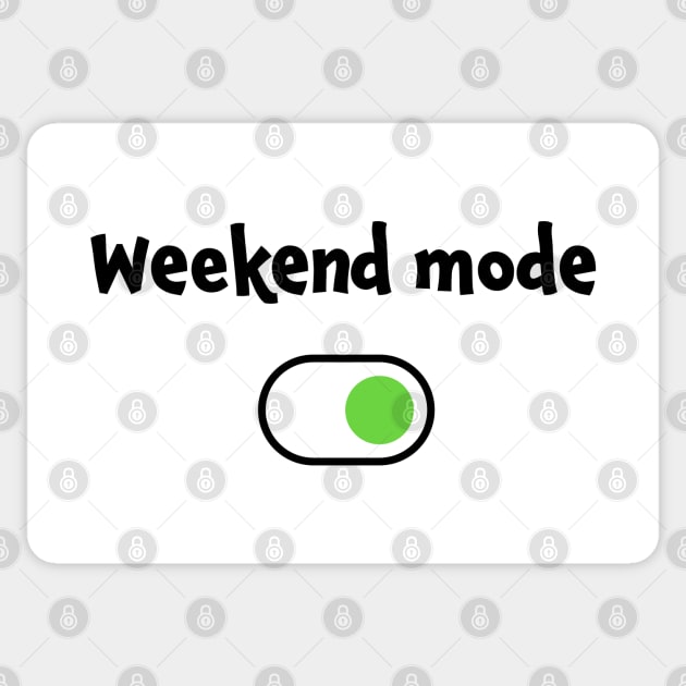 Weekend mode party relax without working or studying Sticker by jjmpubli
